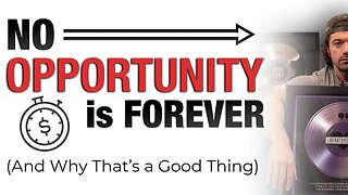 No Opportunity is Forever (And this is why thats good...)