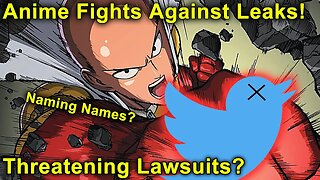 Anime Industry Calls Out Leakers! Legal Action Threatened?