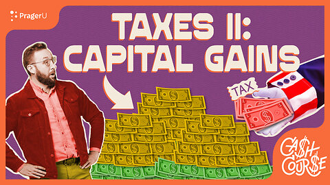 Taxes II: Capital Gains | Cash Course