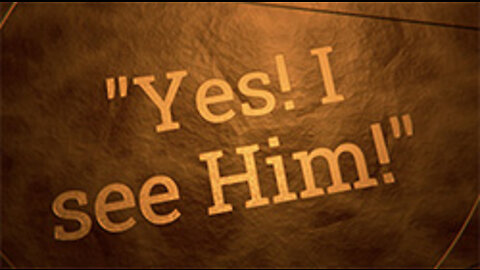 "Yes! I see Him! Podcast from Your servant in Christ Ministries