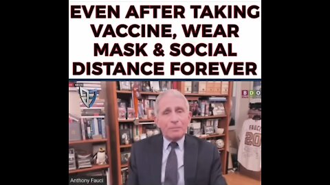 Dr. Fauci - “Even After Taking “V” You Must Continue To Wear Mask & Social Distance Forever”