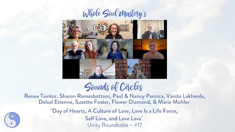 No. 17 ~ Sounds of Circles: A Timely and Timeless Valentine's Day Celebration ~ Love Is A Life Force
