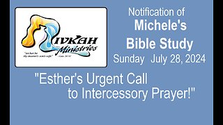 Esther's Urgent Call to Intercessory Prayer!