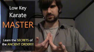 the Low Key Karate Instructor - ANCIENT TECHNIQUES!