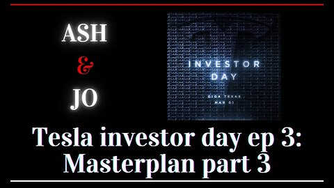 Tesla investor day ep 3: Masterplan part 3