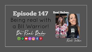 Episode 147 Being real with a BII warrior!