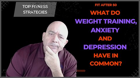 Weight Training, Anxiety, Depression...OH MY!