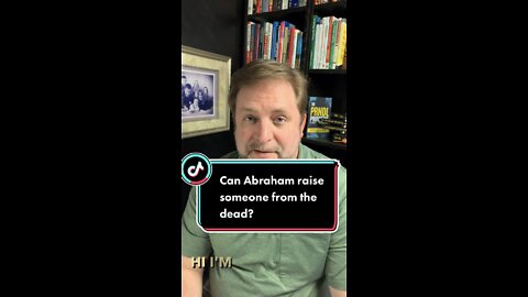 Can Abraham raise someone from the dead?