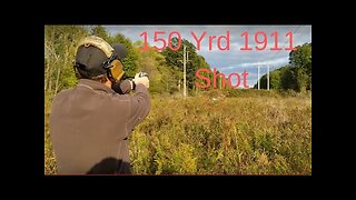 1911 Hand gun - 50, 100 and 150 yard shots