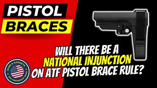 BIG UPDATE: Challenge To ATF Pistol Brace Rule Coming To A Head!