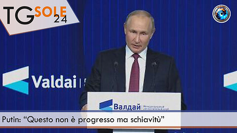 Putin: “Questo non è progresso ma schiavitù”