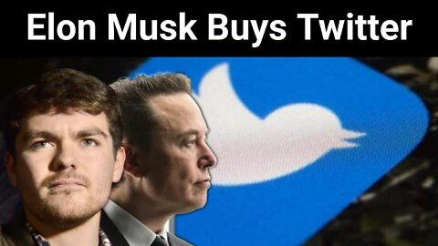 Nick Fuentes || Elon Musk Buys Twitter