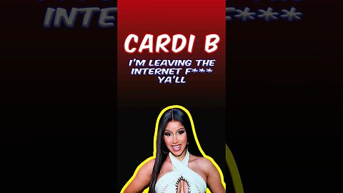 Cardi B "I'm Leaving The Internet" 🤣