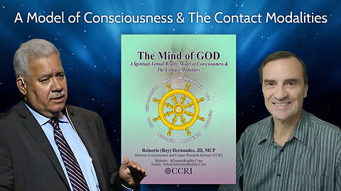 A Model of Consciousness & The Contact Modalities, with Rey Hernandez