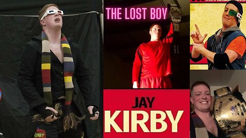 Professional Wrestler/Host of the Kirb Side Podcast "The Lost Boy Jay Kirby"