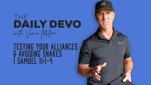 Testing Your Alliances & Avoiding Snakes | 1 Samuel 11:1-4