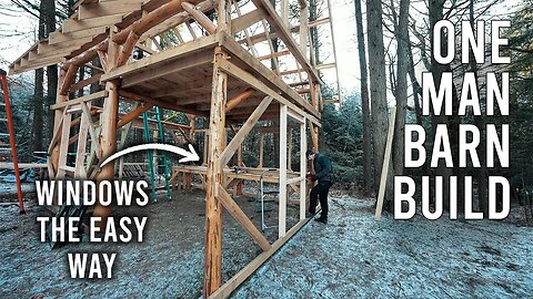 How To Frame Barn Windows // Simple Timber Frame Barn // Part 6