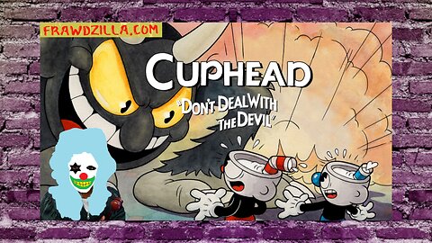 05/17/2024 -- Frawd Plays Cuphead iv