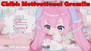 @chibidoki : Motivational Gremlin #vtuber #clips