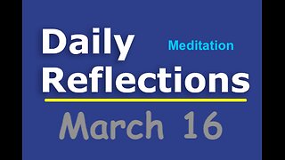 Daily Reflections Meditation Book – March 16– Alcoholics Anonymous - Read Along – Sober Recovery