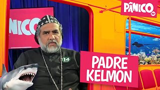 PADRE KELMON - PÂNICO - 30/09/22