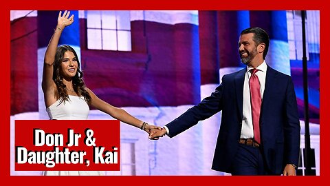 Donald Trump Jr and His Darling Daughter, Kai Speaking at the RNC!