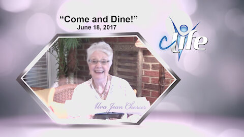 "Come and Dine!" Alva Jean Chesser June 18, 2017
