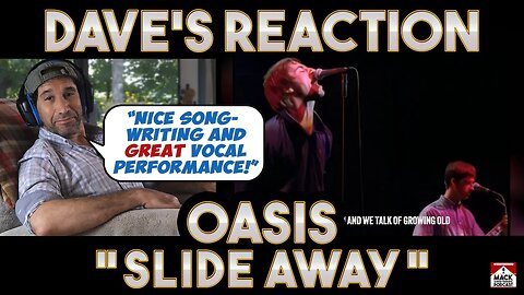 Dave's Reaction: Oasis — Slide Away