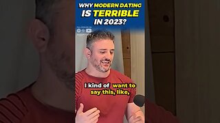 Why Modern Dating is Terrible?