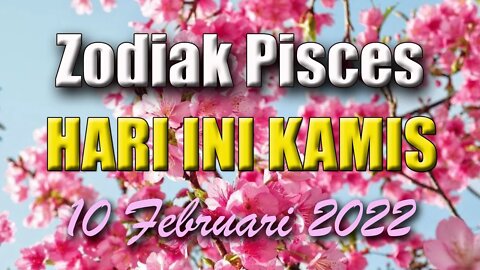 Ramalan Zodiak Pisces Hari Ini Kamis 10 Februari 2022 Asmara Karir Usaha Bisnis Kamu!