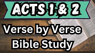 Book of Acts | Chapters 1 & 2 | Bible Study