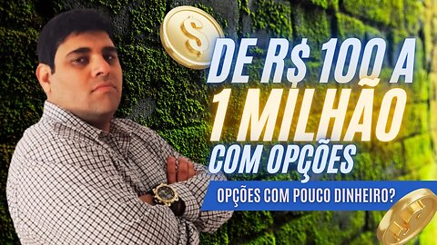 COMO OPERAR OPÇÕES COM POUCO DINHEIRO?