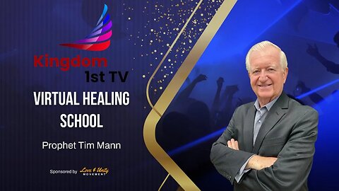 Lesson #3 Streams of Healing (Virtual Healing School with Prophet Tim Mann)