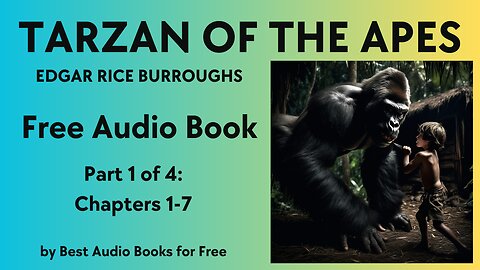 Tarzan of the Apes - by Edgar Rice Burroughs - Part 1 of 4 - a Best Audio Books for Free production