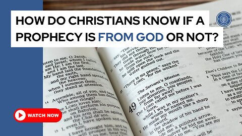 How do Christians know if a prophecy is from God or not?