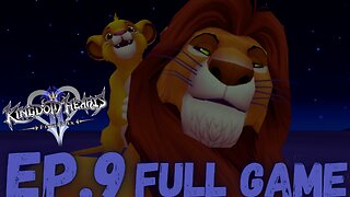 KINGDOM HEARTS II THE FINAL MIX Gameplay Walkthrough EP.9- Lion King FULL GAME