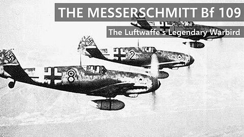 The Messerschmitt Bf 109