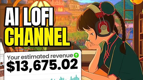 Create Your Own Monetizable LoFi Channel with AI