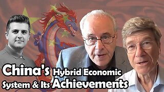 China's Hybrid Economic System and Its Achievements | Richard D. Wolff & Jeffrey Sachs