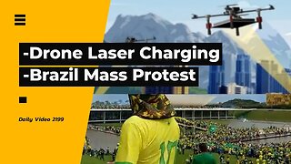 Drone Laser Tracking and Charging, Mass Protests In Brazil