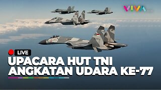 LIVE : Upacara Hut TNI Angkatan Udara ke-77