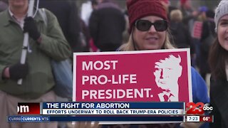 The Fight for Abortion: Efforts underway to roll back Trump-era policies