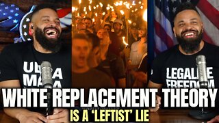 White Replacement Theory Is a 'Leftist Lie'