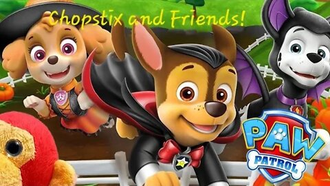 Chopstix and Friends! PAW Patrol: rescue world - Halloween Special! #pawpatrol #chopstixandfriends