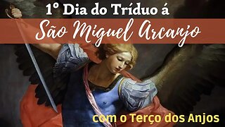 1º Dia Tríduo a São Miguel Arcanjo com Terço dos Anjos