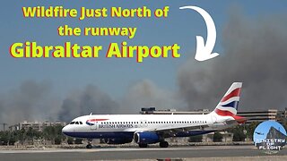 Smoke From a Major Wild Fire Just North of The Runway as this A320 Lands at Gibraltar