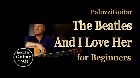 Beatles And I Love Her Guitar Lesson for Beginners [Easy Songs]