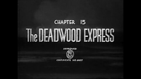 Deadwood Dick - S01E15 - The Deadwood Express (1940)