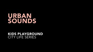 Urban Sounds - Kids Playground
