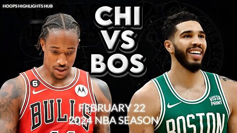 Boston Celtics vs Chicago Bulls Full Game Highlights | Feb 22 | 2024 NBA Season